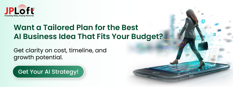 Want a Tailored Plan for the Best AI Business Idea That Fits Your Budget CTA2